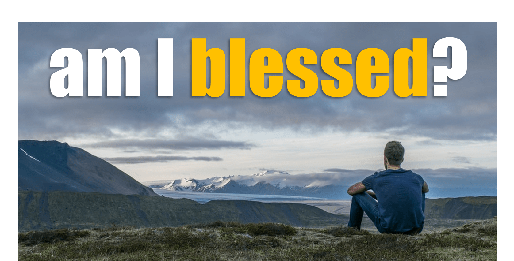 what-does-it-mean-to-be-blessed-gotquestions